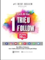 Cách để đạt 1 triệu follow chỉ trong 30 ngày