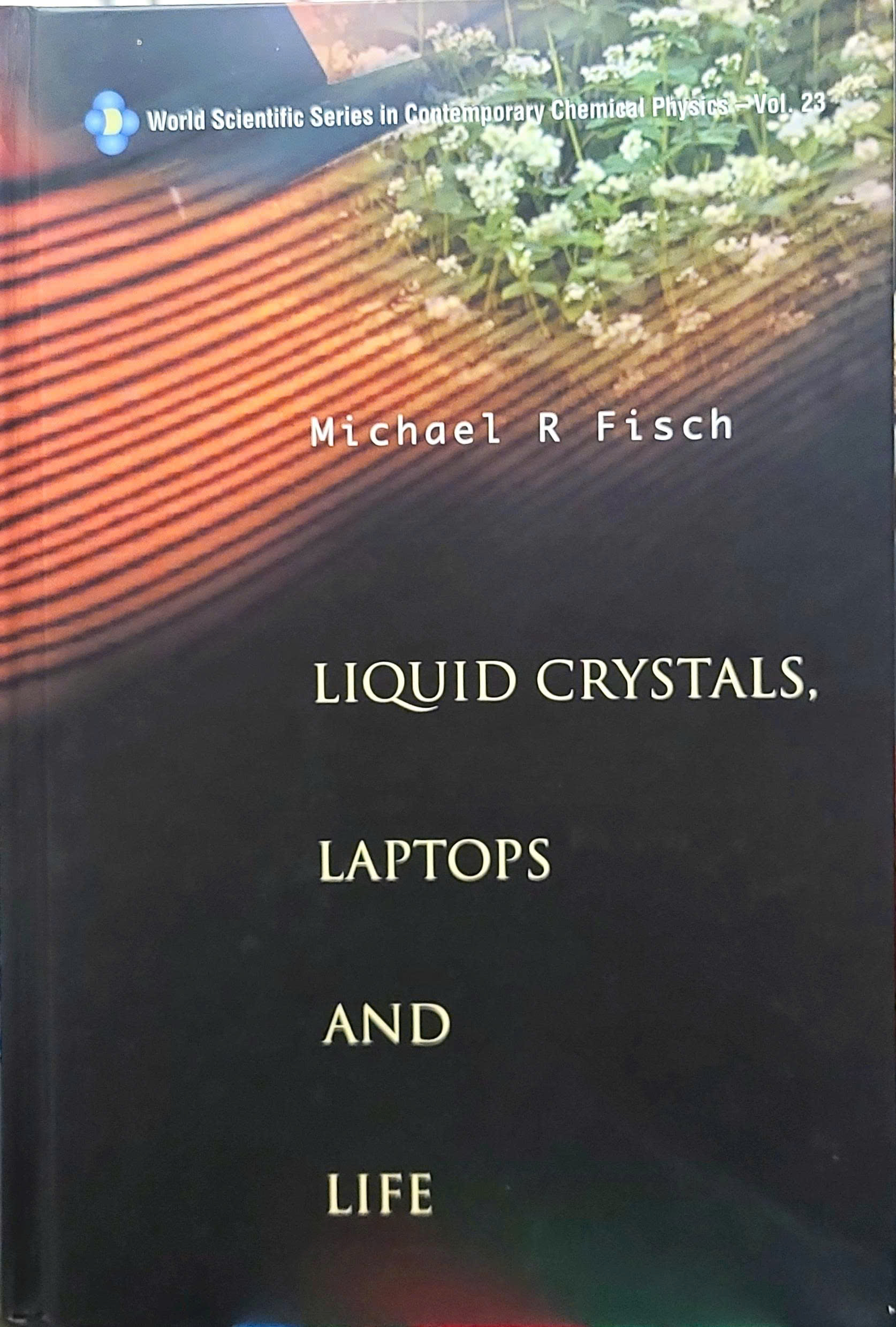 Liquid crystals, laptops and life