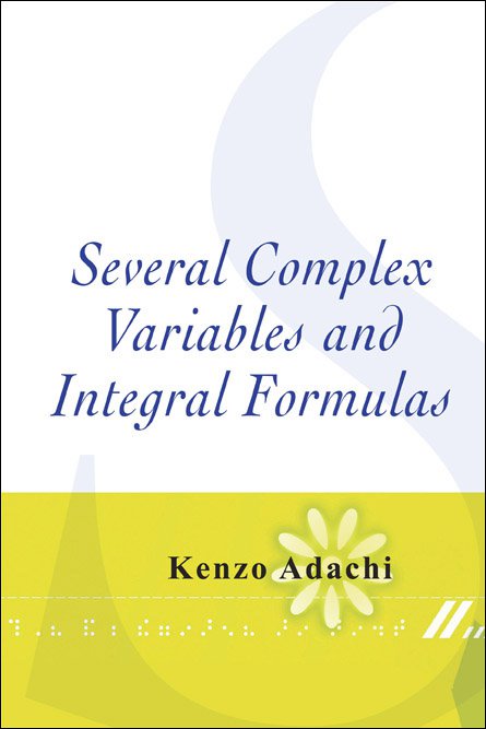 Several Complex Variables and Integral Formulas