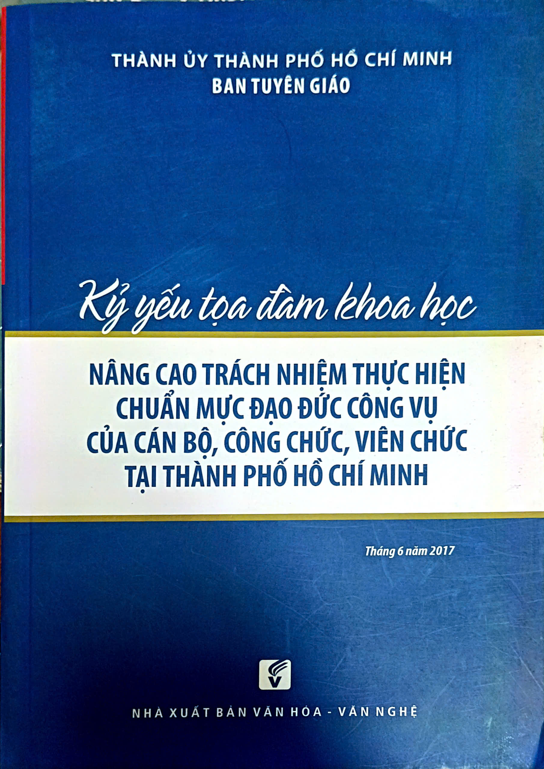 Nâng cao trách nhiệm thực hiện chuẩn mực đạo đức công vụ của cán bộ, công chức, viên chức tại Thành phố Hồ Chí Minh