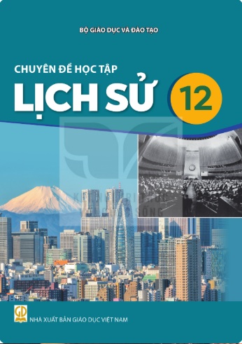 Chuyên đề học tập Lịch sử 12
