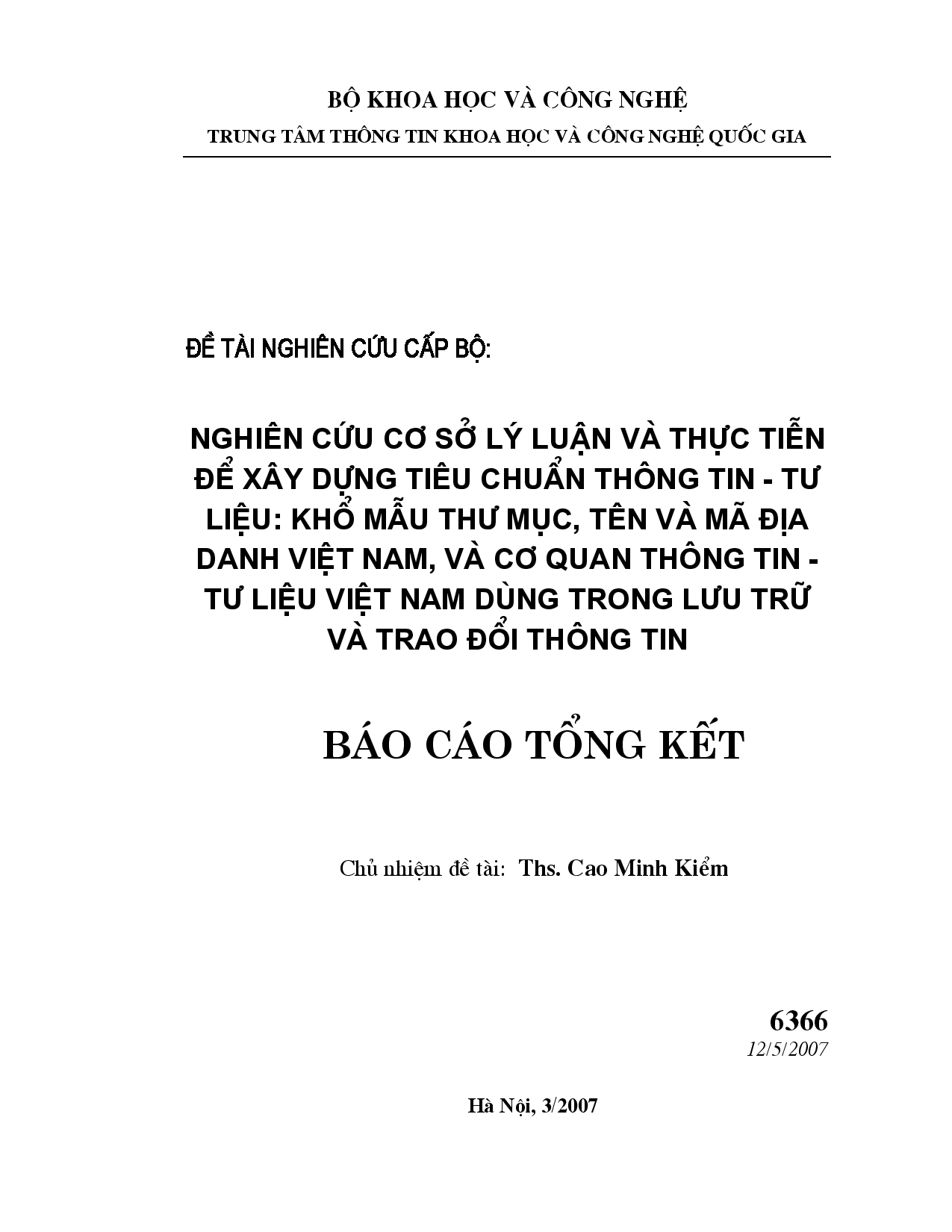 Nghiên cứu cơ sở lý luận và thực tiễn để xây dựng tiêu chuẩn thông tin - tư liệu: khổ mẫu thư mục, tên và địa danh Việt Nam, và cơ quan thông tin - tư liệu Việt Nam dùng trong lưu trữ và trao đổi thông tin  