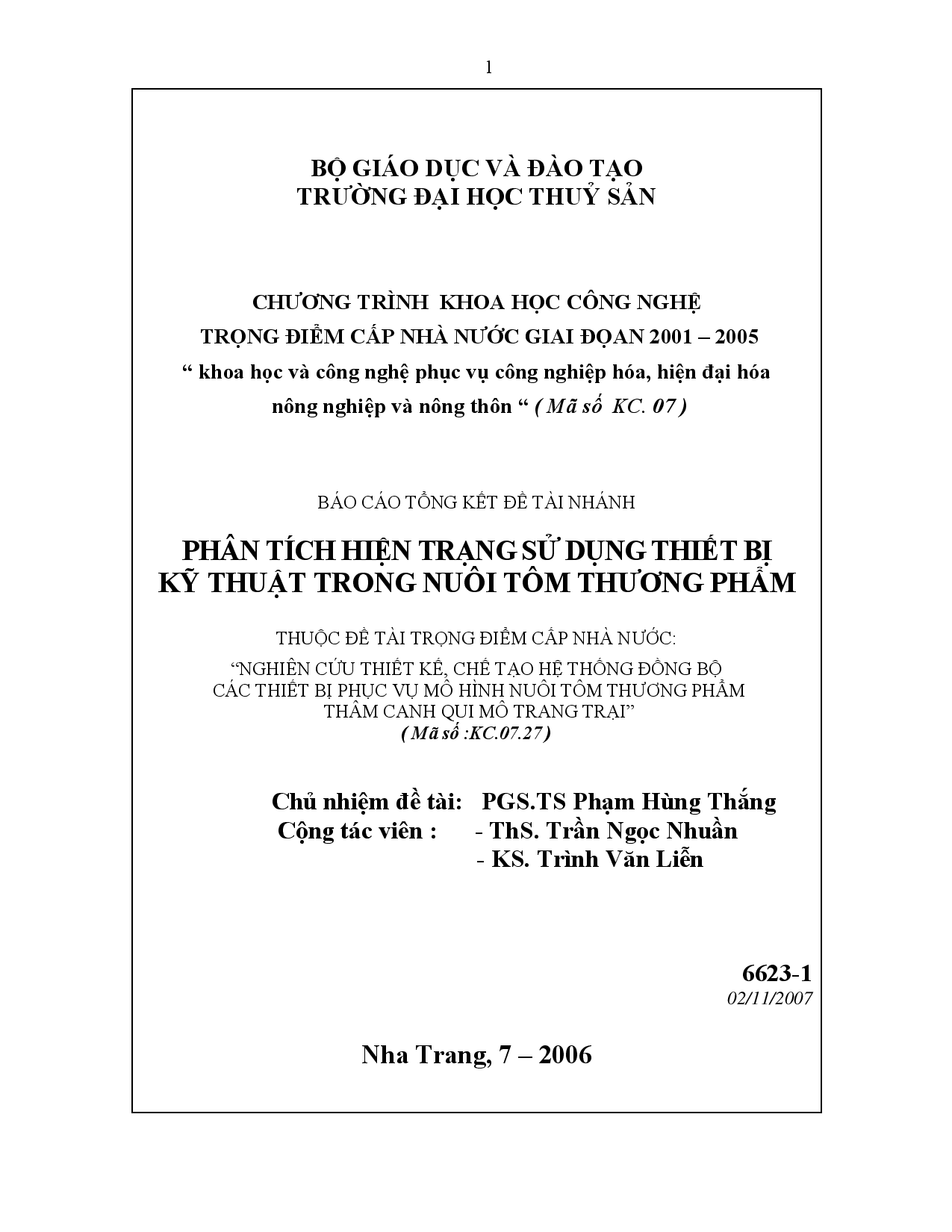 Phân tích hiện trạng sử dụng thiết bị kỹ thuật trong nuôi tôm thương phẩm : Thuộc đề tài trọng điểm cấp nhà nước : Nghiên cứu thiết kế, chế tạo hệ thống đồng bộ các thiết bị phục vụ mô hình nuôi tôm thương phẩm thâm canh qui mô trang trại  