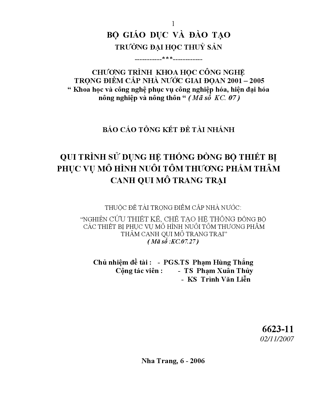 Qui trình sử dụng hệ thống đồng bộ thiết bị phục vụ mô hình nuôi tôm thương phẩm thâm canh qui mô trang trại : Thuộc đề tài trọng điểm cấp nhà nước : Nghiên cứu thiết kế, chế tạo hệ thống đồng bộ các thiết bị phục vụ mô hình nuôi tôm thương phẩm thâm canh qui mô trang trại  