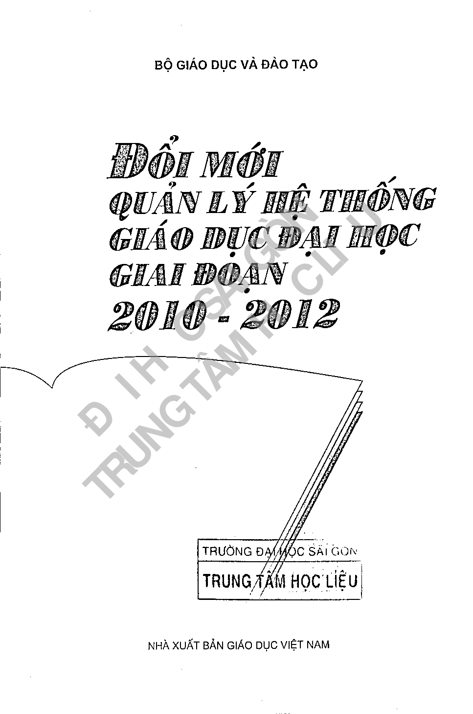 Đổi mới quản lý hệ thống giáo dục đại học giai đoạn 2010 - 2012  