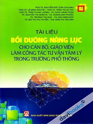 Tài liệu bồi dưỡng năng lực cho cán bộ, giáo viên làm công tác tư vấn tâm lý trong trường phổ thông  