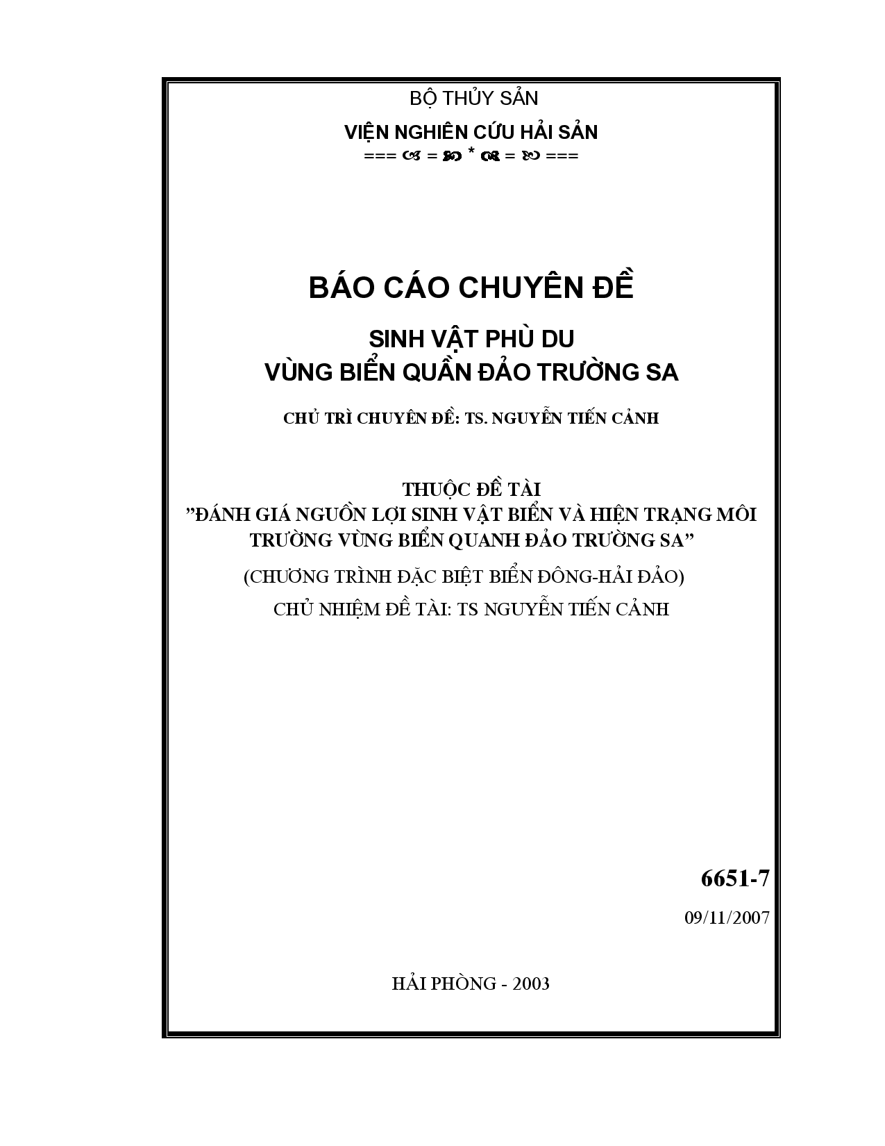 Sinh vật phù du vùng biển quần đảo Trường Sa : Thuộc đề tài : "Đánh giá nguồn lợi sinh vật biển và hiện trạng môi trường vùng biển quanh đảo Trường Sa" (Chương trình đặc biệt Biển Đông-Hải Đảo)  