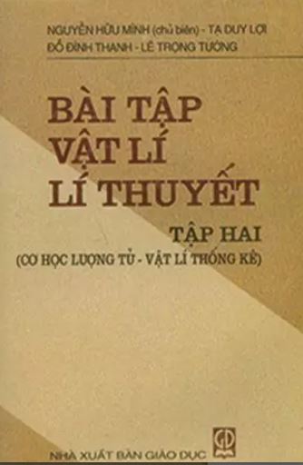 Bài tập Vật lí lí thuyết T. 2 Cơ học lượng tử - Vật lí thống kê