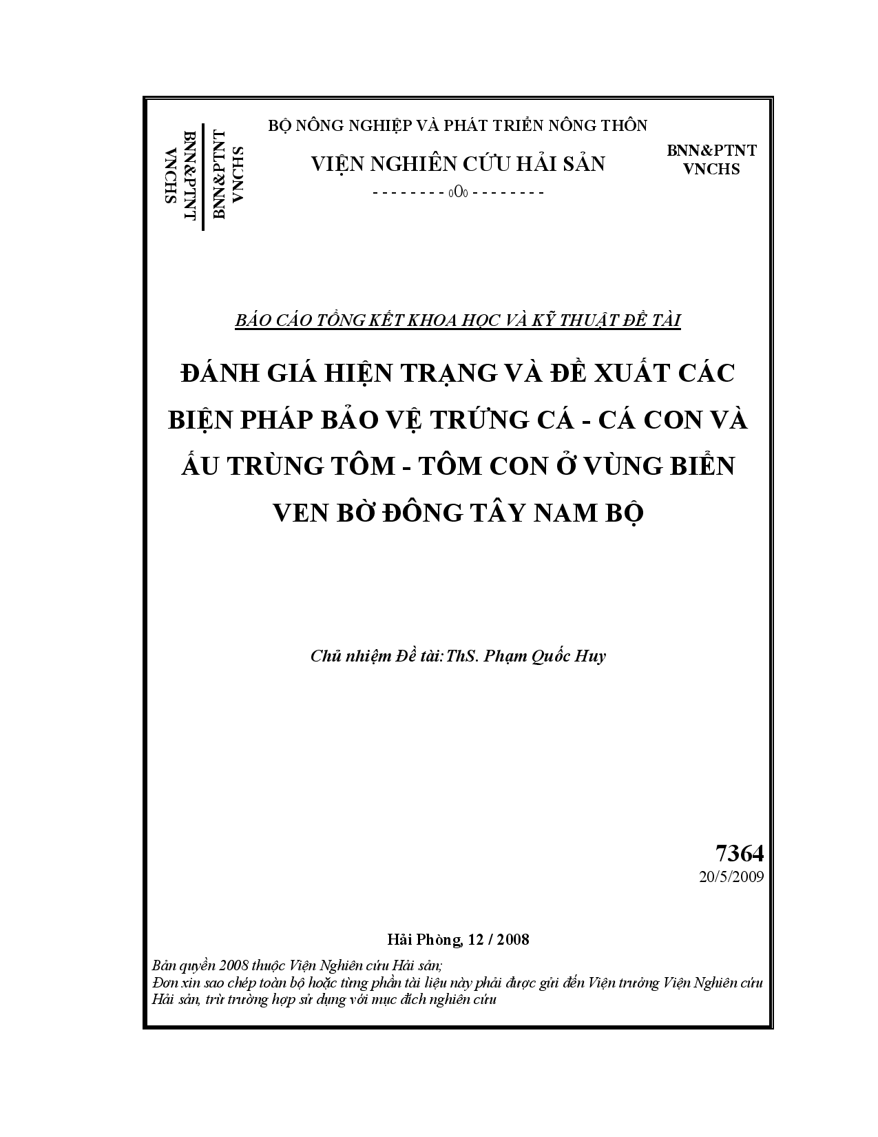 Đánh giá hiện trạng và đề xuất các biện pháp bảo vệ trứng cá - cá con và ấu trùng tôm - tôm con ở vùng biển ven bờ Đông Tây Nam Bộ  