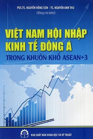 Việt Nam hội nhập kinh tế Đông Á trong khuôn khổ ASEAN + 3  