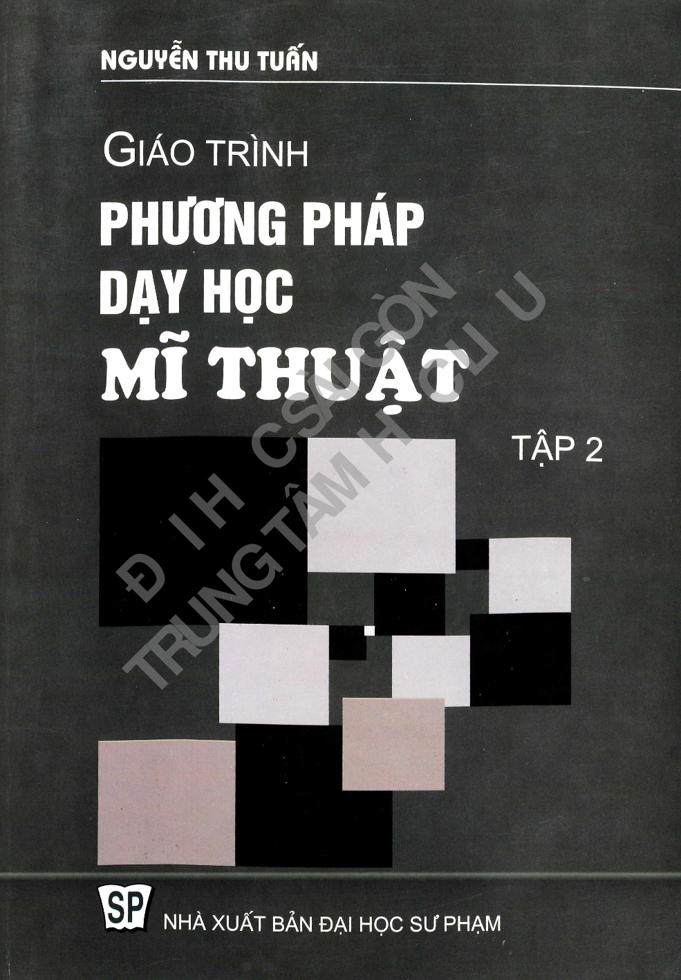 Giáo trình phương pháp dạy học mĩ thuật T.2 