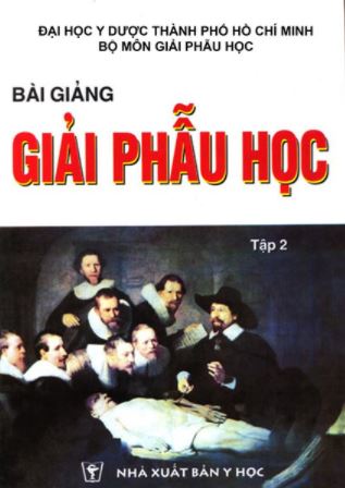 Bài giảng Giải phẫu học T.2 Thân mình - Ngực - Bụng - Thần kinh Trung ương giải phẫu học đại cương