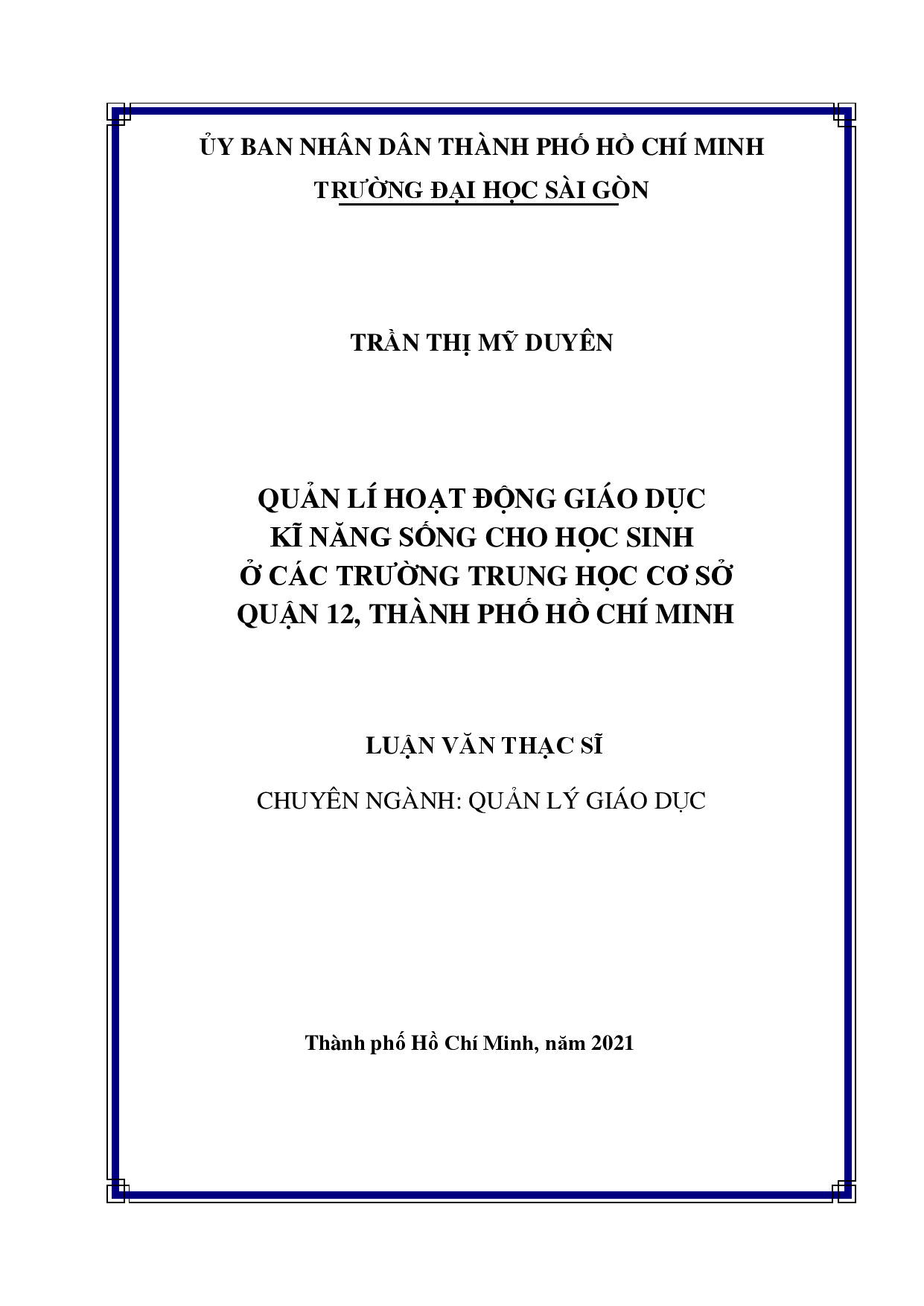 Quản lí hoạt động giáo dục kĩ năng sống cho học sinh ở các trường Trung học cơ sở quận 12, thành phố Hồ Chí Minh  