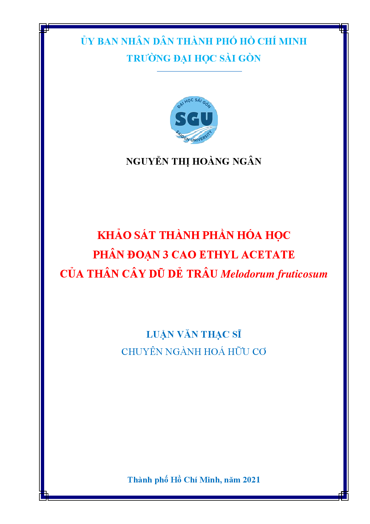 Khảo sát thành phần hóa học phân đoạn 3 cao Ethyl acetate của thân cây dũ dẻ trâu Melodorum fruticosum  