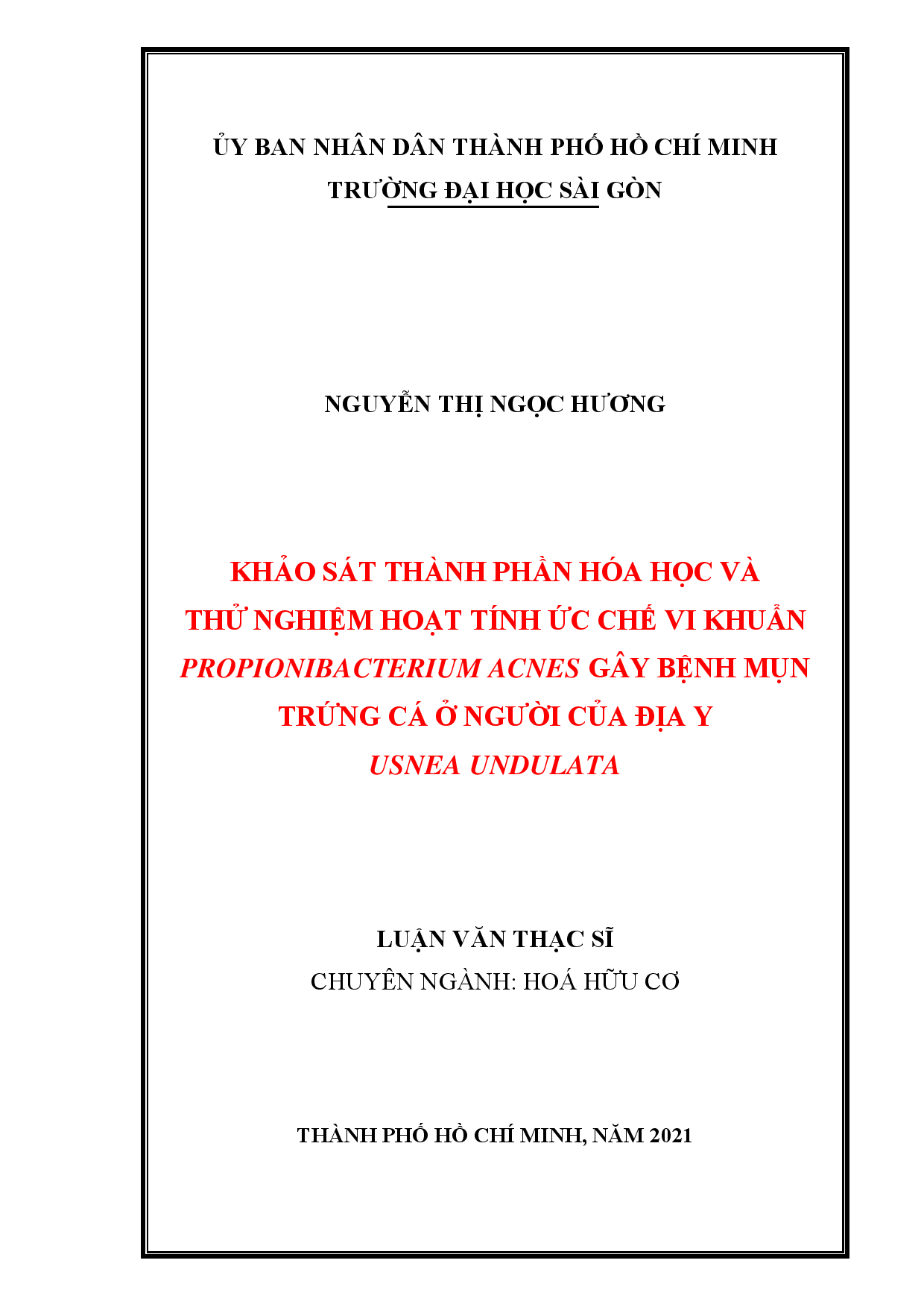 Khảo sát thành phần hóa học và thử nghiệm hoạt tính ức chế vi khuẩn Propionibacterium Acnes gây bệnh mụn trứng cá ở người của địa y Usnea Undulata  