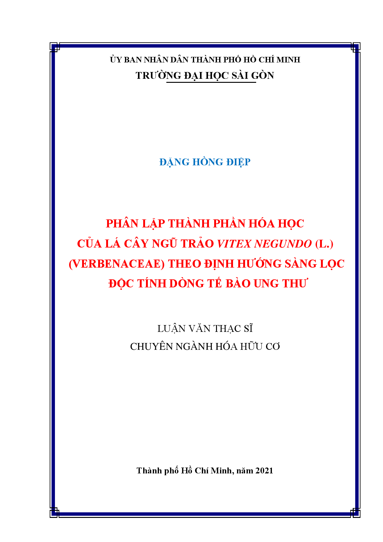 Phân lập thành phần hóa học của lá cây ngũ trảo Vitex Negundo (L.) (Verbenaceae) theo định hướng sàng lọc độc tính dòng tế bào ung thư  