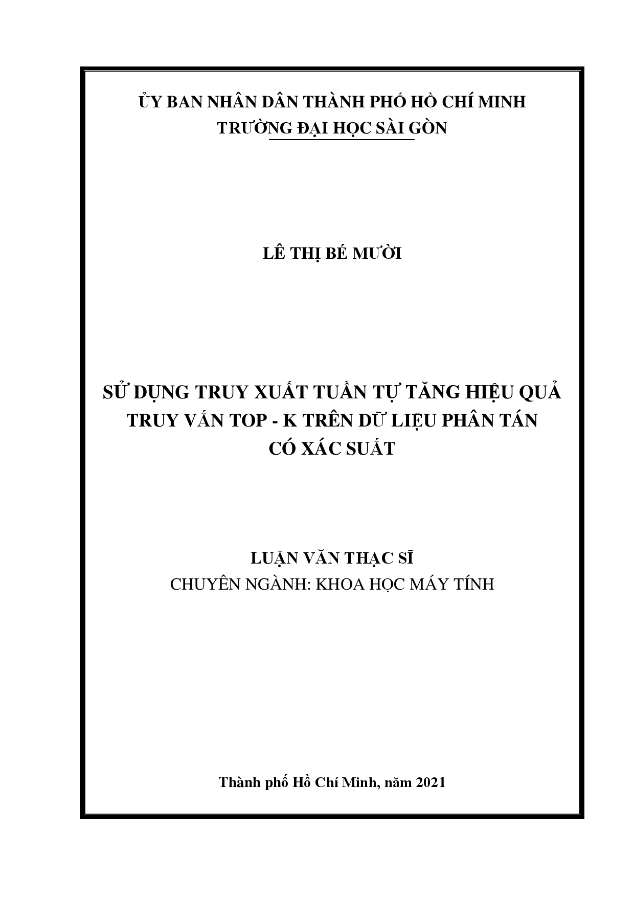 Sử dụng truy xuất tuần tự tăng hiệu quả truy vấn top - k trên dữ liệu phân tán có xác suất : 8480101  