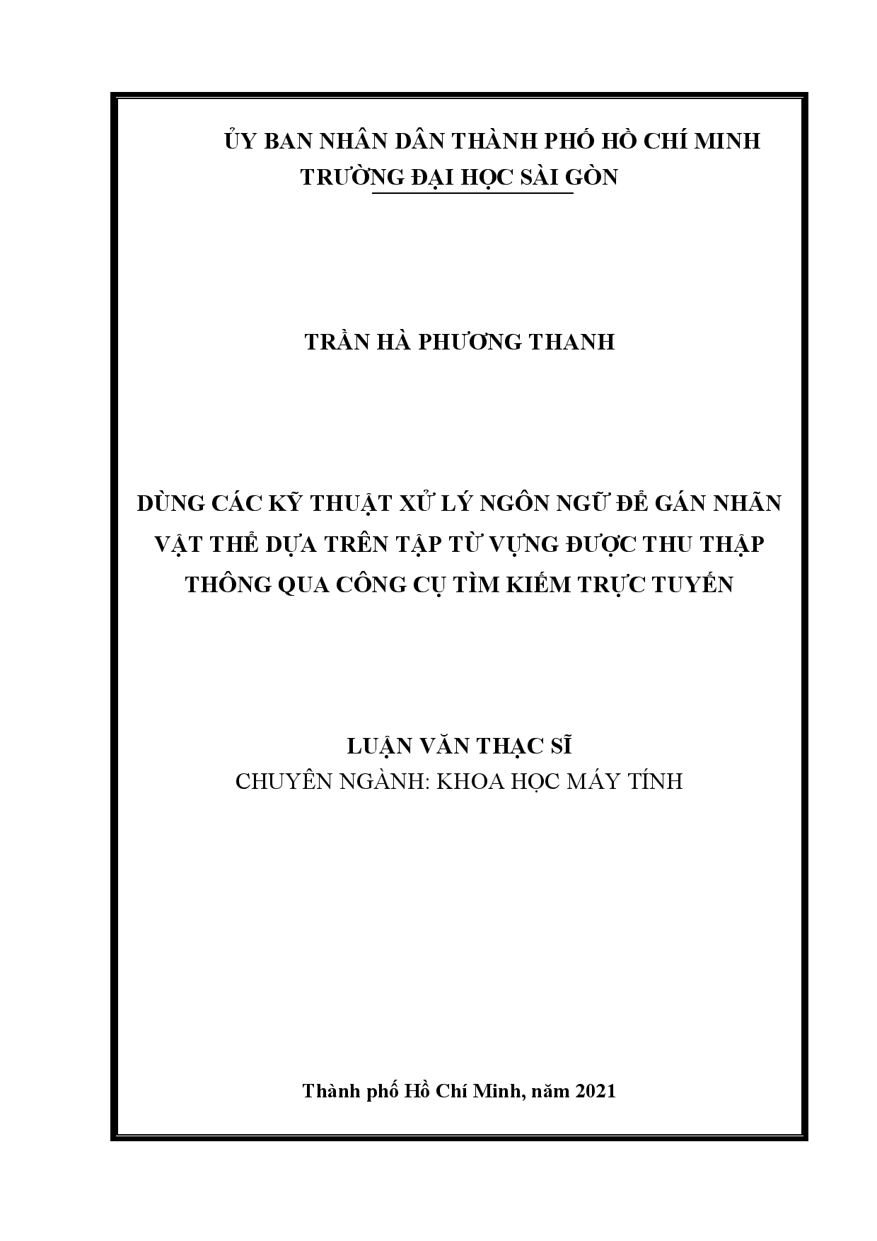 Dùng các kỹ thuật xử lý ngôn ngữ để gán nhãn vật thể dựa trên tập từ vựng được thu thập thông qua công cụ tìm kiếm trực tuyến  