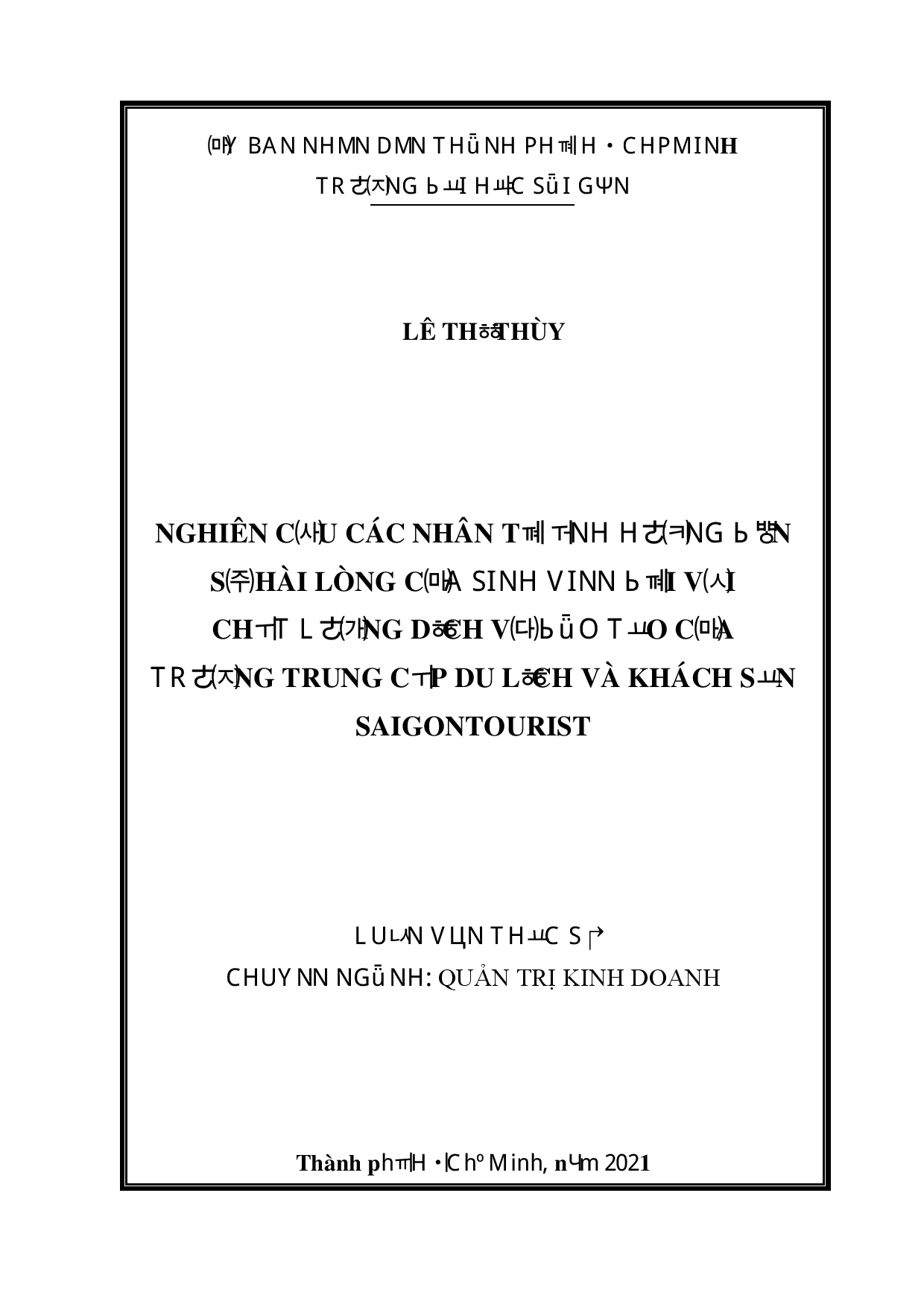 Nghiên cứu các nhân tố ảnh hưởng đến sự hài lòng của sinh viên đối với chất lượng dịch vụ đào tạo của trường trung cấp du lịch và khách sạn SaiGonTourist  