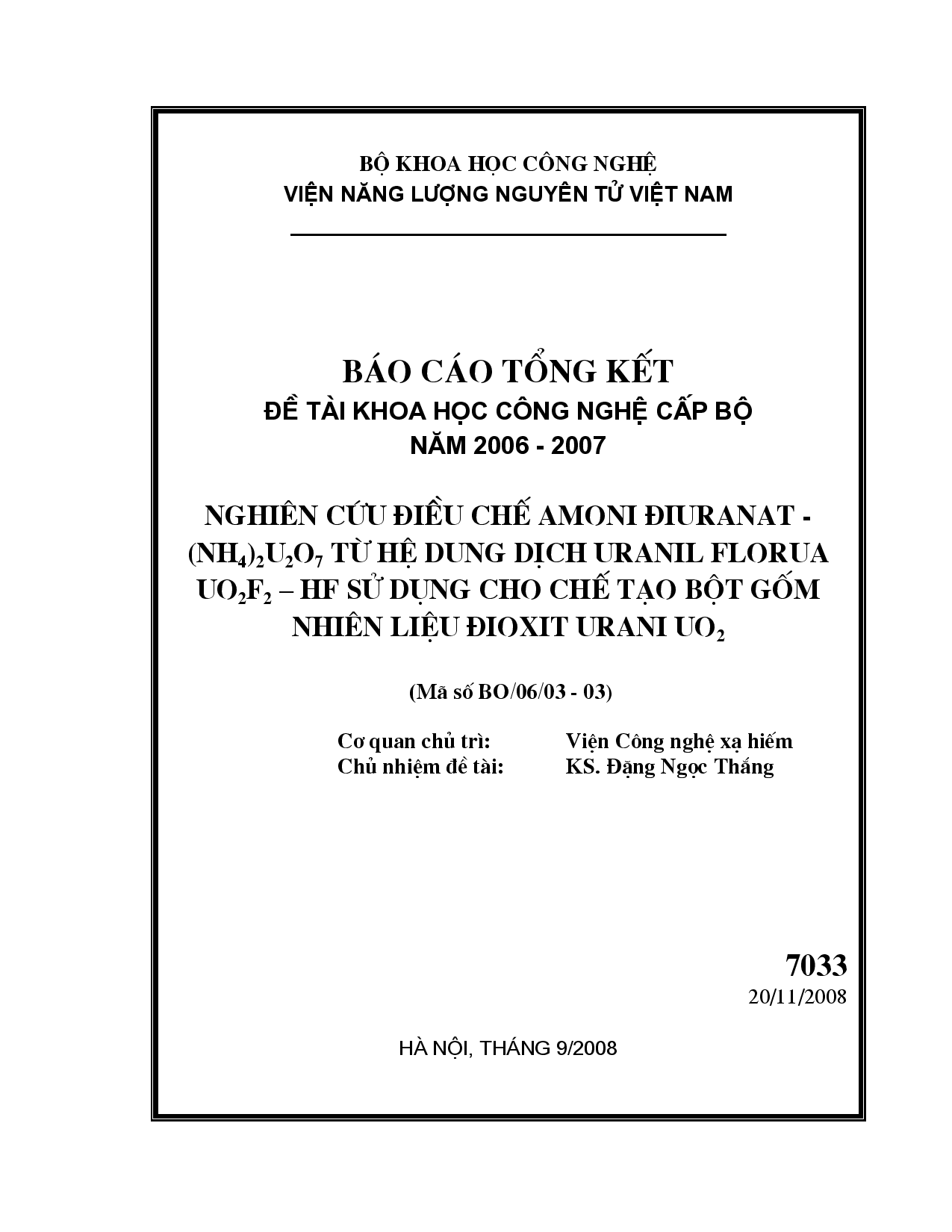 Nghiên cứu điều chế amoni điurarat - (NH4)2 U2O7 từ hệ dung dịch uranil florua UO2F2-HF sử dụng cho chế tạo bột gốm nhiên liệu đioxit urani UO2  