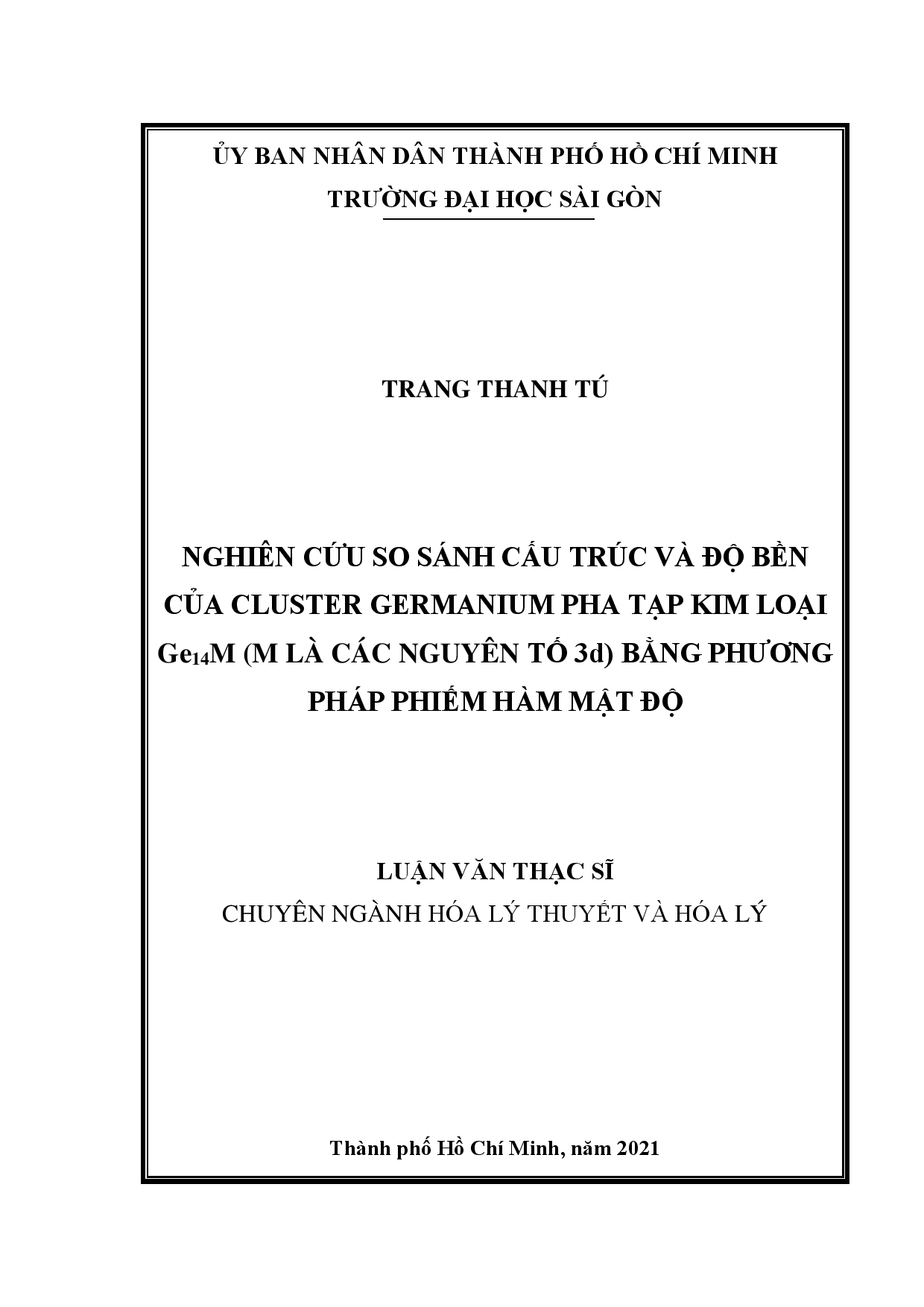 Nghiên cứu so sánh cấu trúc và độ bền của Cluster Germanium pha tạp kim loại Ge14M (M là các nguyên tố 3d) bằng phương pháp phiếm hàm mật độ  