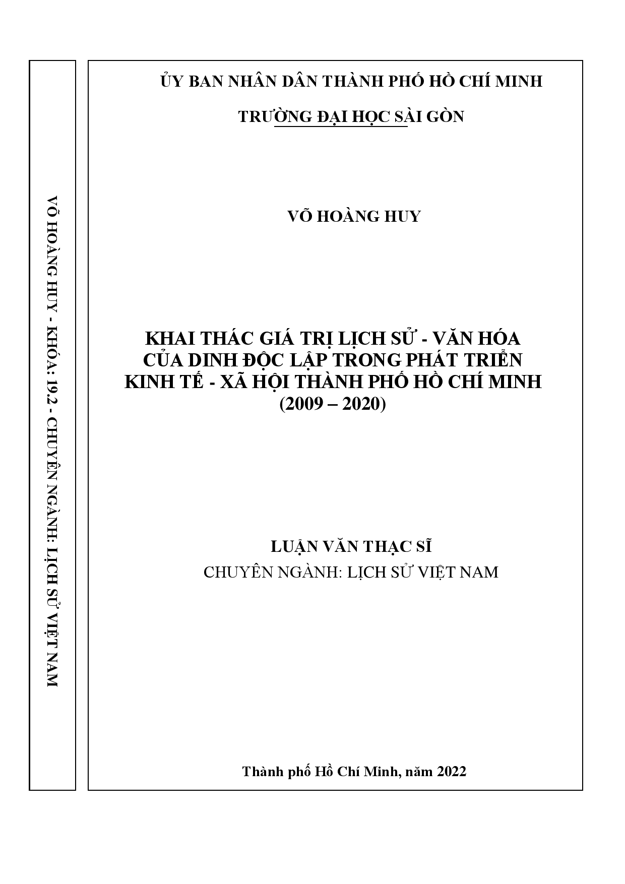 Khai thác giá trị lịch sử-văn hóa của Dinh độc lập trong phát triển kinh tế-xã hội thành phố Hồ Chí Minh (2009-2020)  