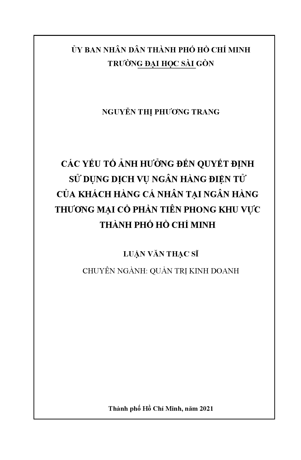 Các yếu tố ảnh hưởng đến quyết định sử dụng dịch vụ ngân hàng điện tử của khách hàng cá nhân tại ngân hàng thương mại cổ phần tiên phong khu vực thành phố Hồ Chí Minh  