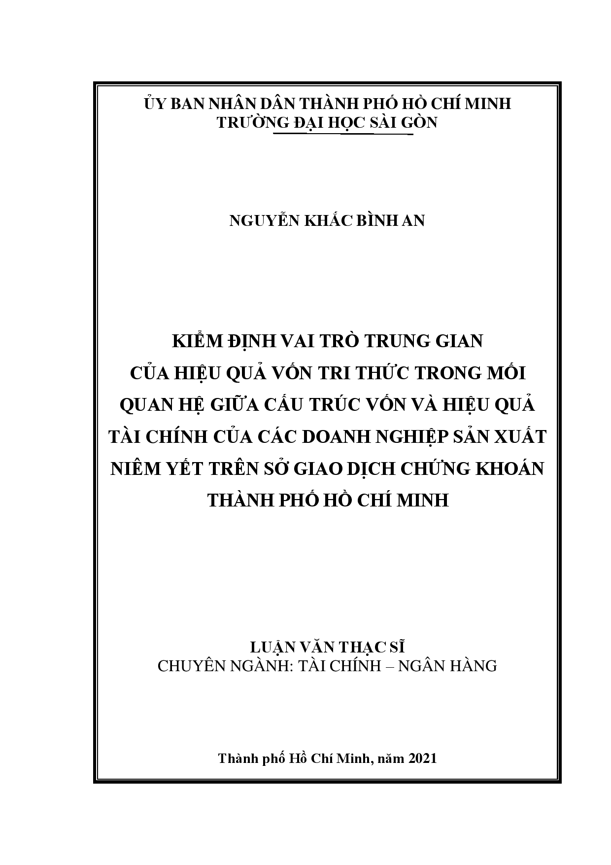 Kiểm định vai trò trung gian của hiệu quả vốn tri thức trong mối quan hệ giữa cấu trúc vốn và hiệu quả tài chính của các doanh nghiệp sản xuất niêm yết trên sở giao dịch chứng khoán thành phố Hồ Chí Minh  