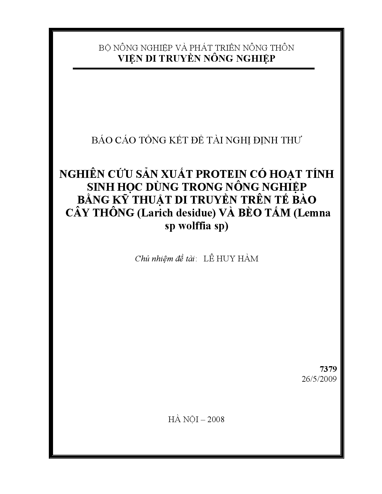 Nghiên cứu sản xuất protein có hoạt tính sinh học dùng trong nông nghiệp bằng kỹ thuật di truyền trên tế bào cây thông (Larich desidue) và bèo tấm (Lemna sp wolffia sp)  