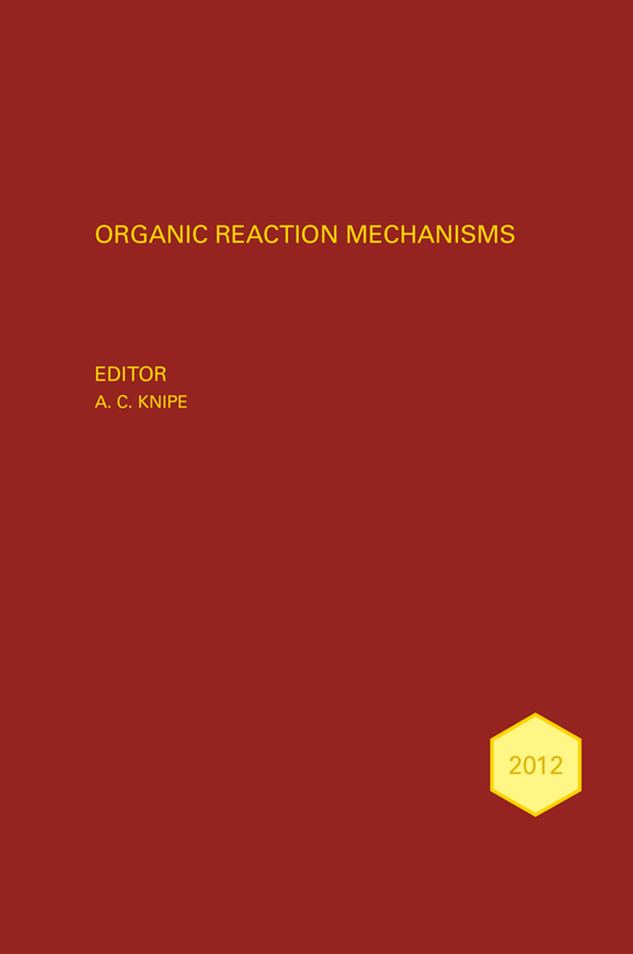 Organic reaction mechanisms 2012