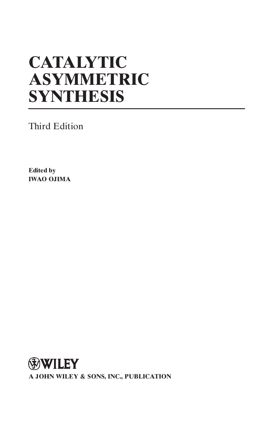 Catalytic asymmetric synthesis  