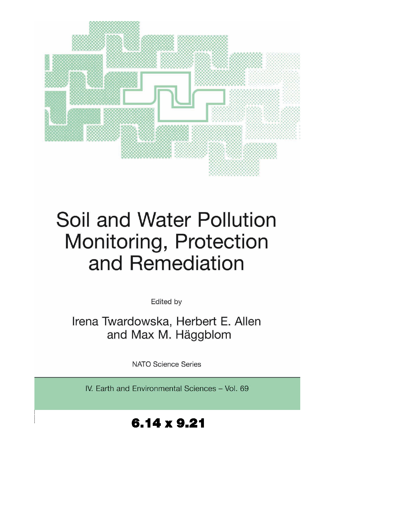 Soil and Water Pollution Monitoring, Protection and Remediation  