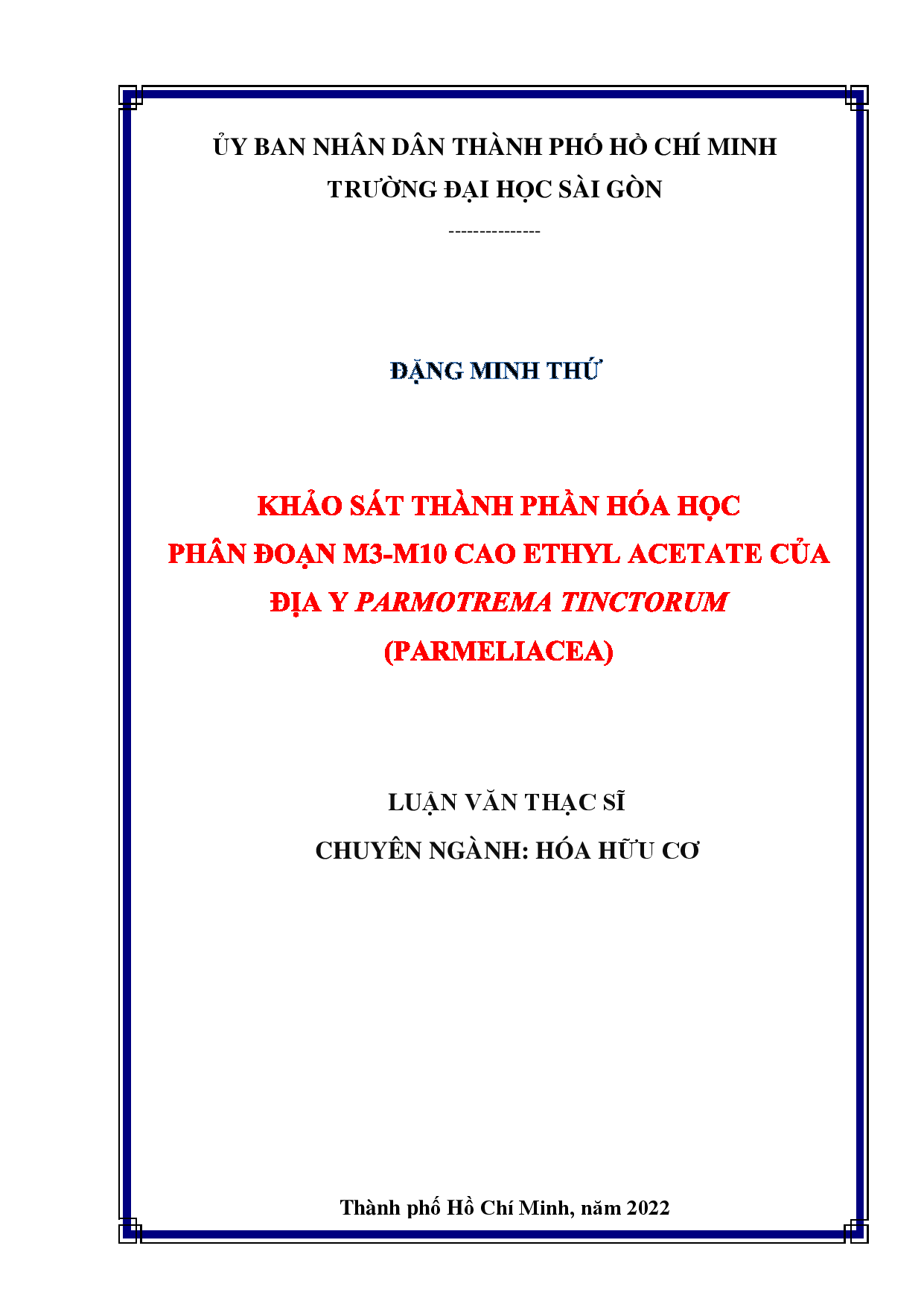 Khảo sát thành phần hóa học phân đoạn M3-M10 cao ethyl acetate của địa y Parmotrema tinctorum (Parmeliacea)  