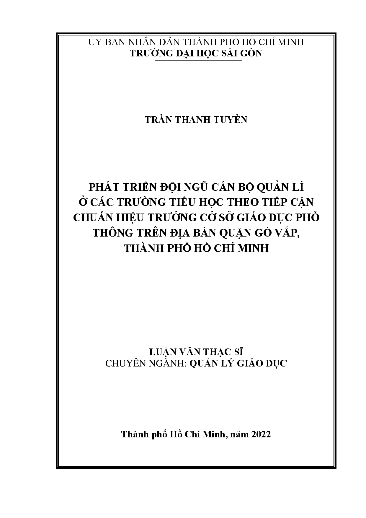 Phát triển đội ngũ cán bộ quản lí ở các trường tiểu học theo tiếp cận chuẩn hiệu trưởng cơ sở giáo dục phổ thông trên địa bàn Quận Gò Vấp, Thành phố Hồ Chí Minh  