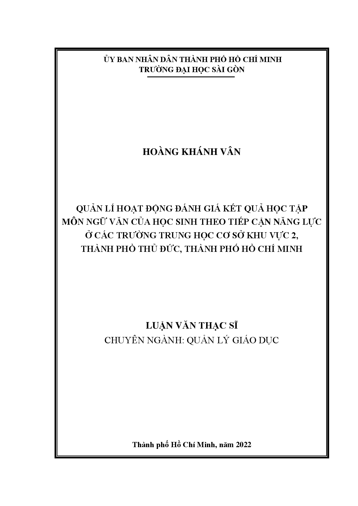 Quản lý hoạt động đánh giá kết quả học tập môn ngữ văn của học sinh theo tiếp cận năng lực ở các trường trung học cơ sở khu vực 2, thành phố Thủ Đức, Thành phố Hồ Chí Minh  