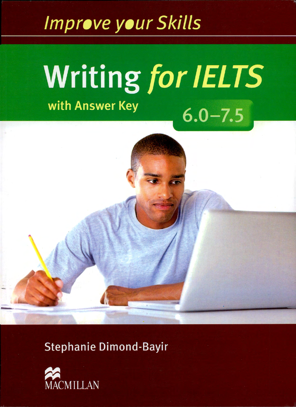 Improve your skills writing for IELTS  with Answer Key 6.0-7.5  