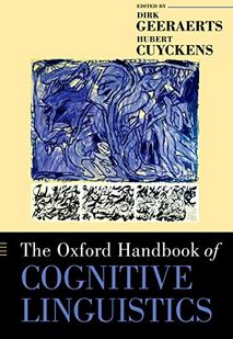 The Oxford handbook of cognitive linguistics  