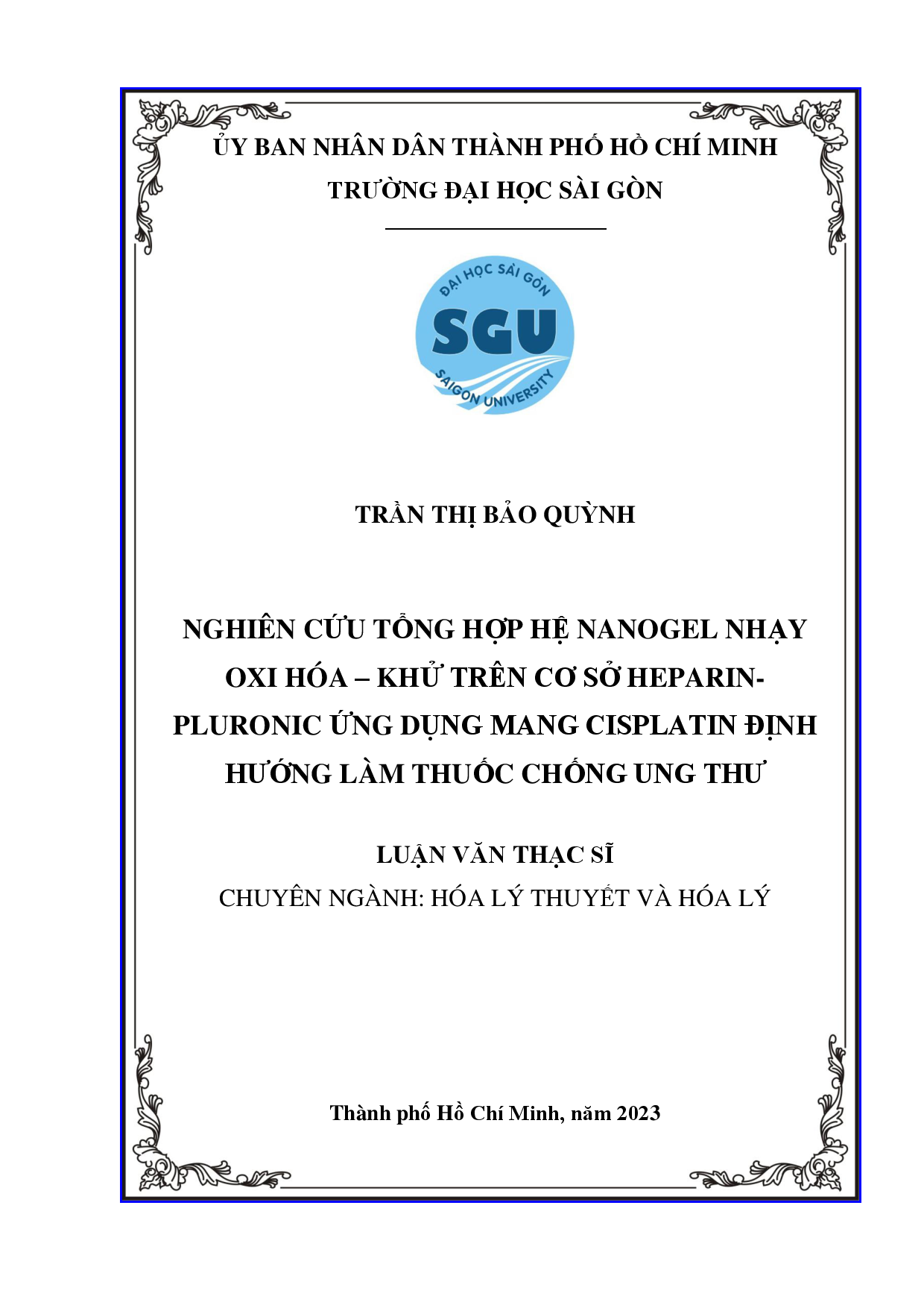 Nghiên cứu tổng hợp hệ nanogel nhạy oxi hóa - khử trên cơ sở Heparin - Pluronic ứng dụng mang Cisplatin định hướng làm thuốc chống ung thư  