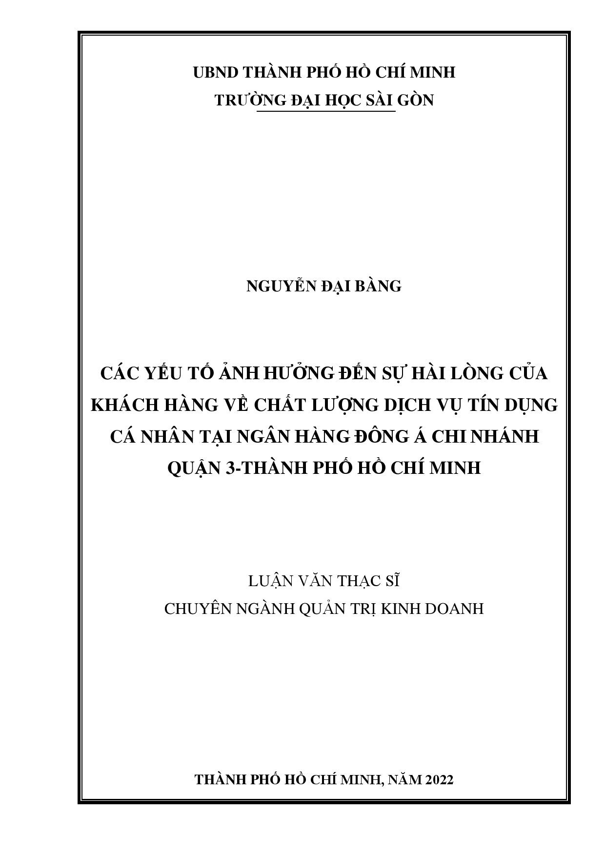 Các yếu tố ảnh hưởng đến sự hài lòng của khách hàng về chất lượng dịch vụ tín dụng cá nhân tại ngân hàng Đông Á chi nhánh quận 3 - Thành phố Hồ Chí Minh  