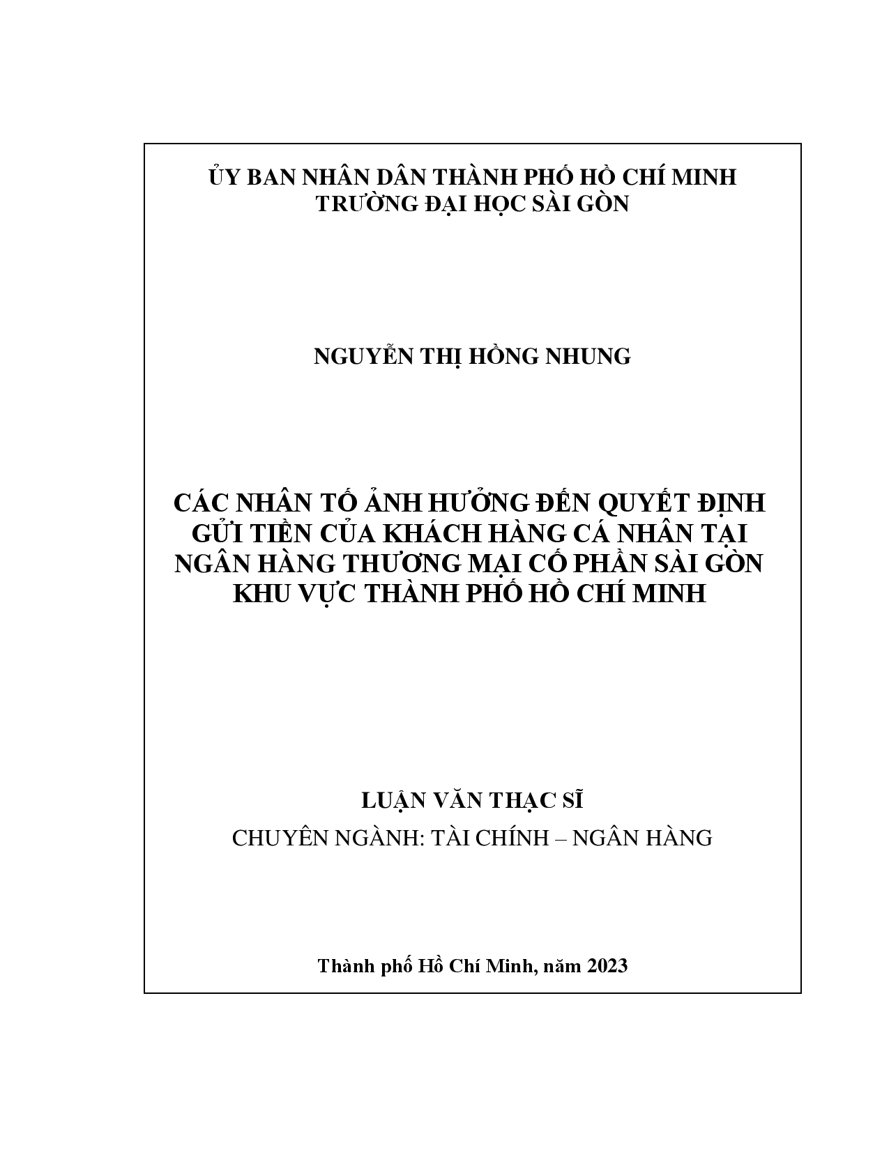 Các nhân tố ảnh hưởng đến quyết định gửi tiền của khách hàng cá nhân tại Ngân hàng thương mại cổ phần Sài Gòn khu vực Thành phố Hồ Chí Minh  