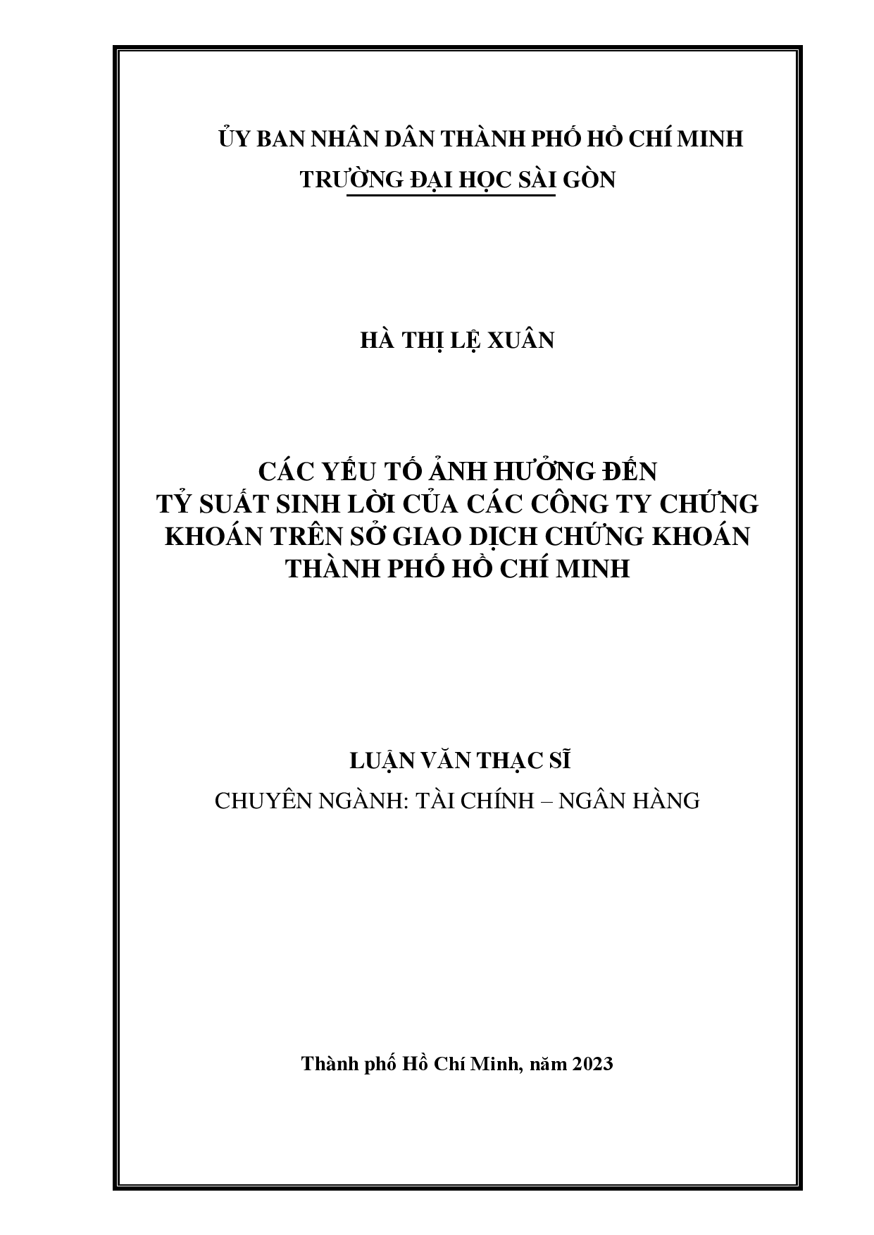 Các yếu tố ảnh hưởng đến tỷ suất sinh lời của các công ty chứng khoán trên cơ sở giao dịch chứng khoán Thành phố Hồ Chí Minh  