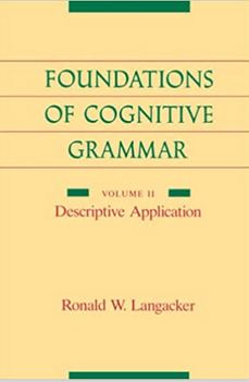 Foundations of cognitive grammar Vol. 2 Descriptive application