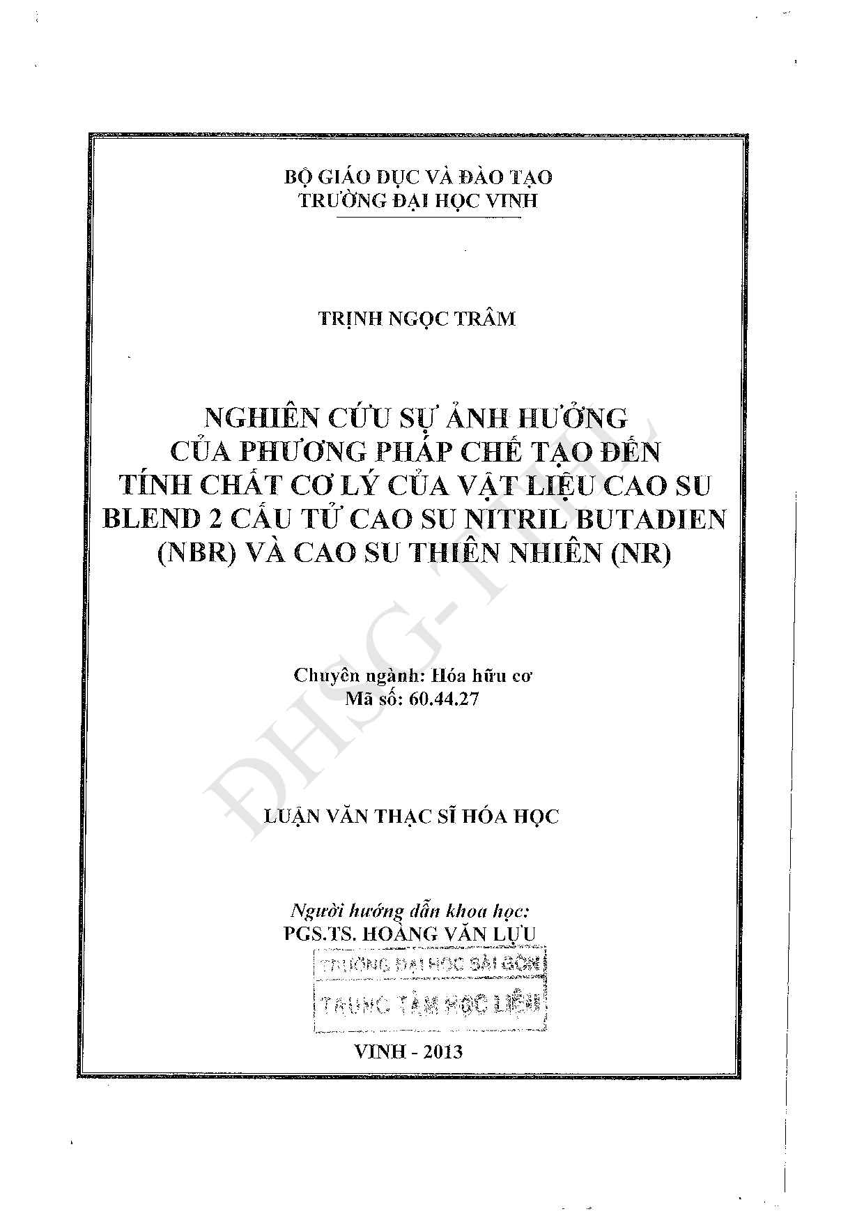 Nghiên cứu sự ảnh hưởng của phương pháp chế tạo đến tính chất cơ lý của vật liệu cao su Blend 2 cấu tử cao su Nitril Butadien (NBR) và cao su thiên nhiên (NR)