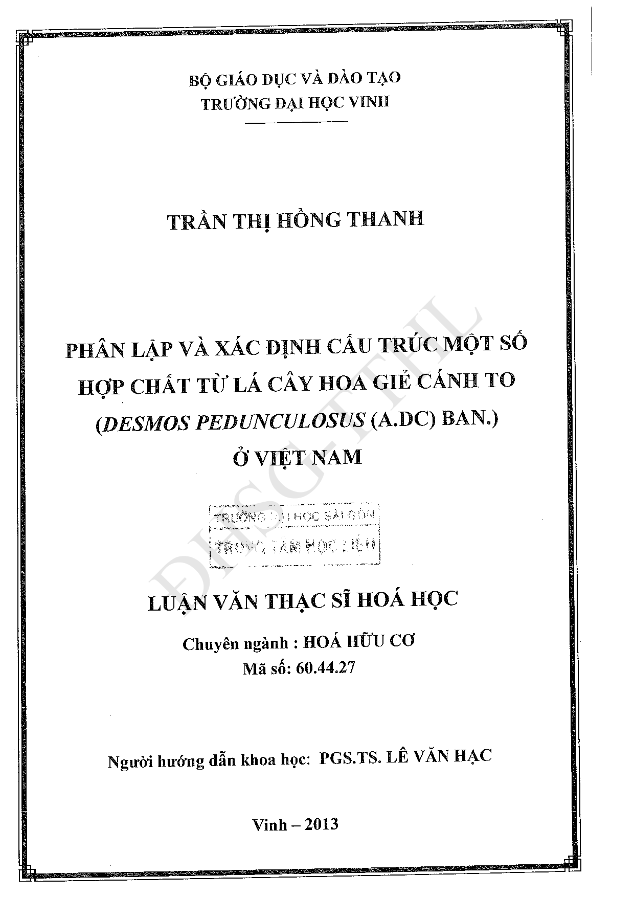 Phân lập và xác định cấu trúc một số hợp chất từ lá cây hoa giẻ cánh to (Desmospedunculosus (A.DC) Ban.) ở Việt nam