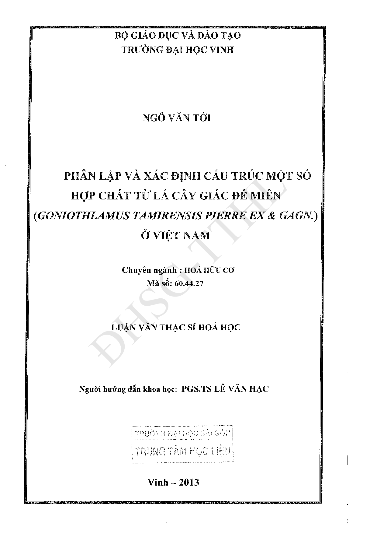 Phân lập và xác định cấu trúc một số hợp chất từ lá cây giác đế miên (goniothlamus tamirensis pierre ex & Gagn.) ở Việt nam