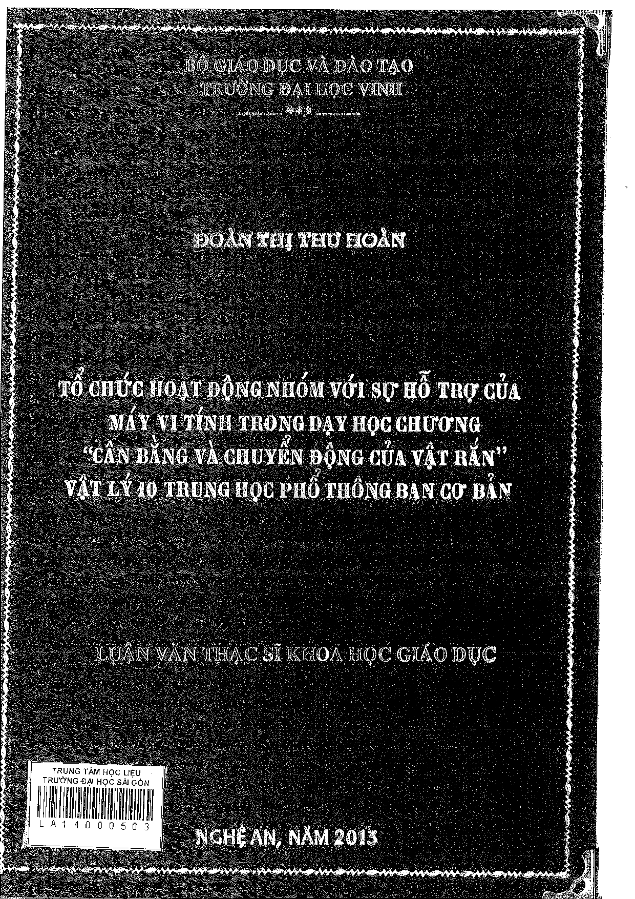 Tổ chức hoạt động nhóm với sự hỗ trợ của máy vi tính trong dạy học chương "Cân bằng và chuey63n động của vật rắn" Vật lý 10 trung học phổ thông ban cơ bản