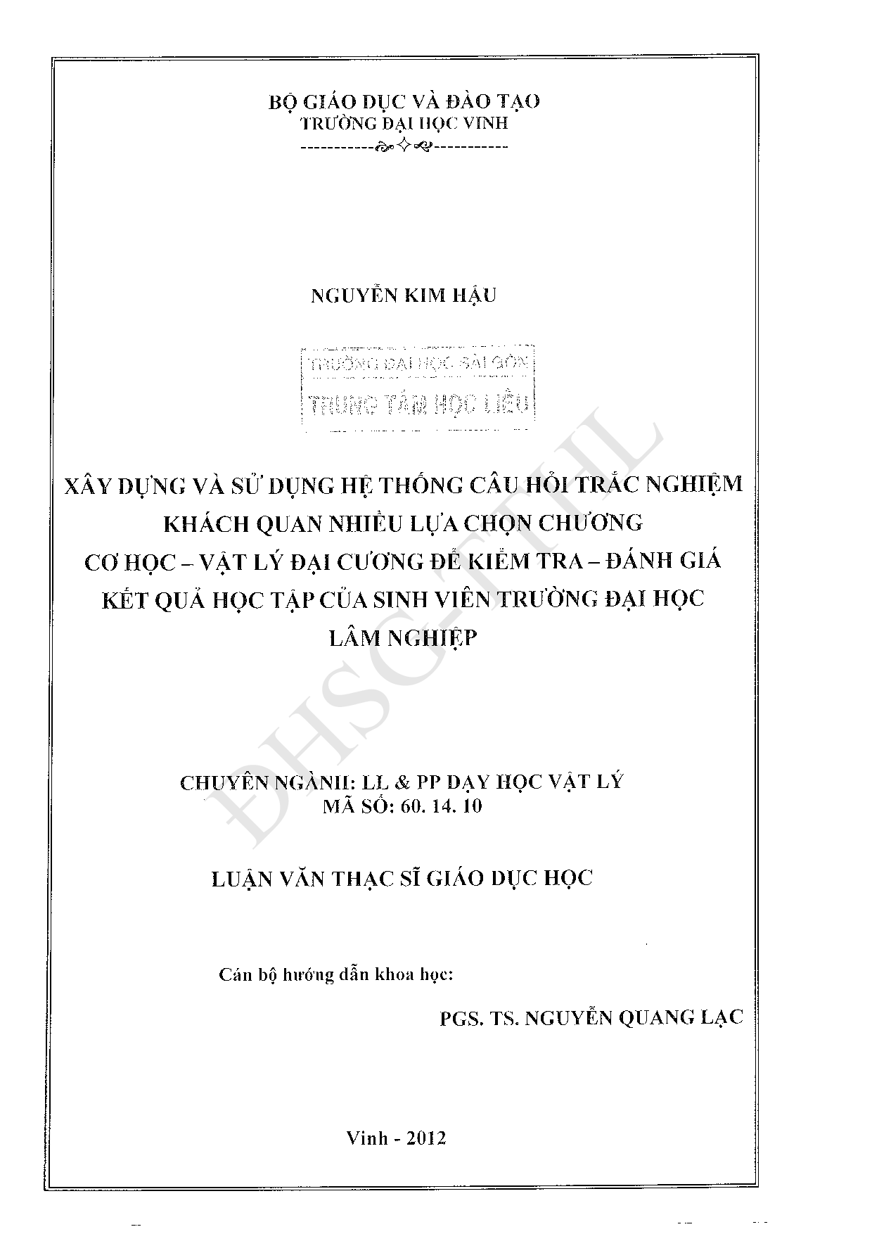 Xây dựng và sử dụng hệ thống câu hỏi trắc nghiệm khách quan nhiều lựa chọn chương cơ học - vật lý đại cương để kiểm tra - đánh giá kết quả học tập của sinh viên trường Đại học Lâm nghiệp