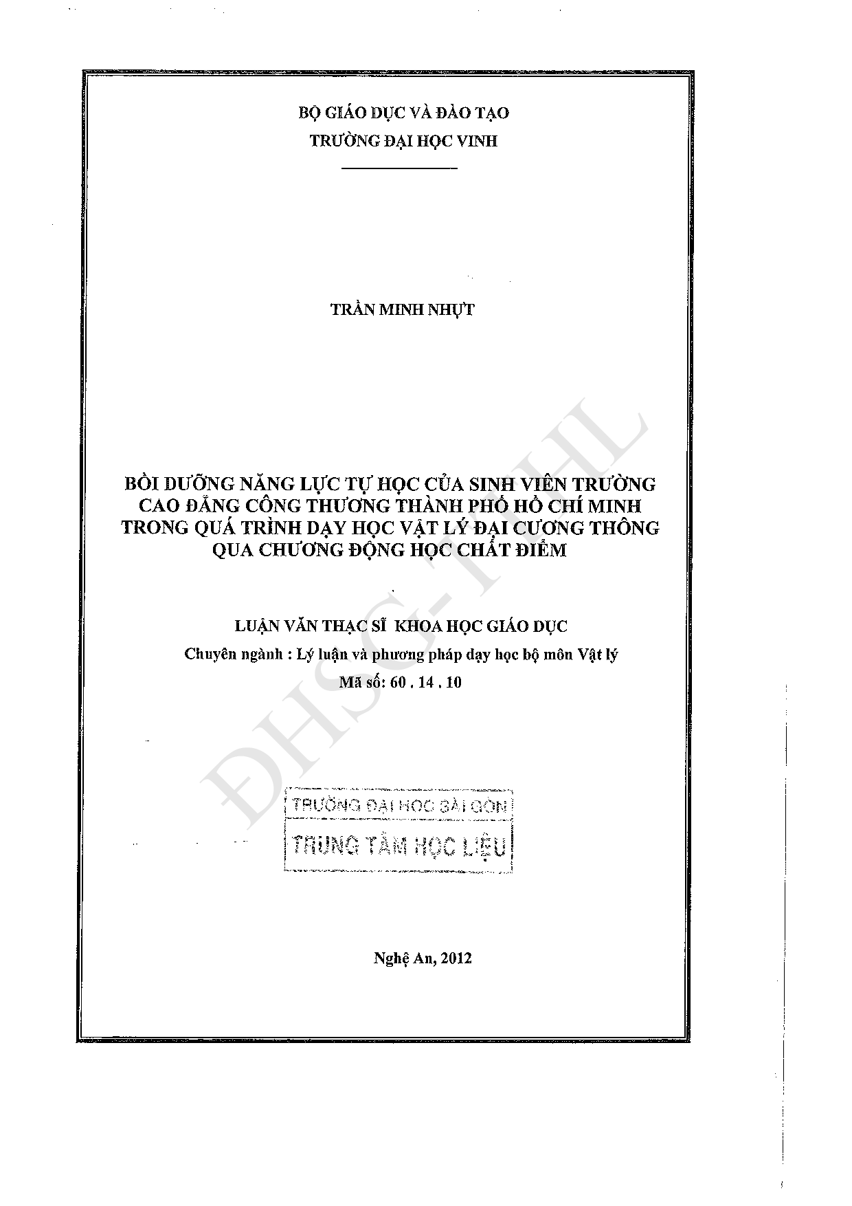 Bồi dưỡng năng lực tự học của sinh viên trường Cao đẳng Công thương thành phố Hồ Chí Minh trong quá trình dạy học Vật lý đại cương thông qua chương động học chất điểm