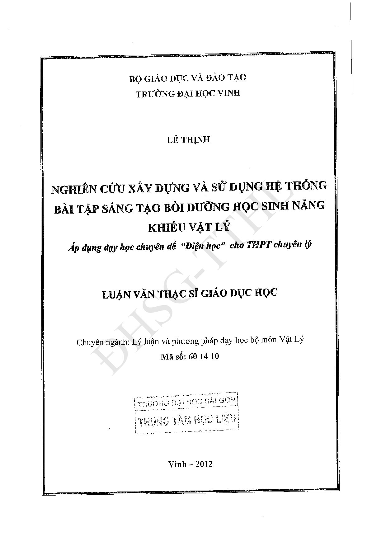 Nghiên cứu xây dựng và sử dụng hệ thống bài tập sáng tạo bồi dưỡng học sinh năng khiếu Vật lý (Áp dụng dạy học chuyên đề "Điện học" cho THPT chuyên lý)