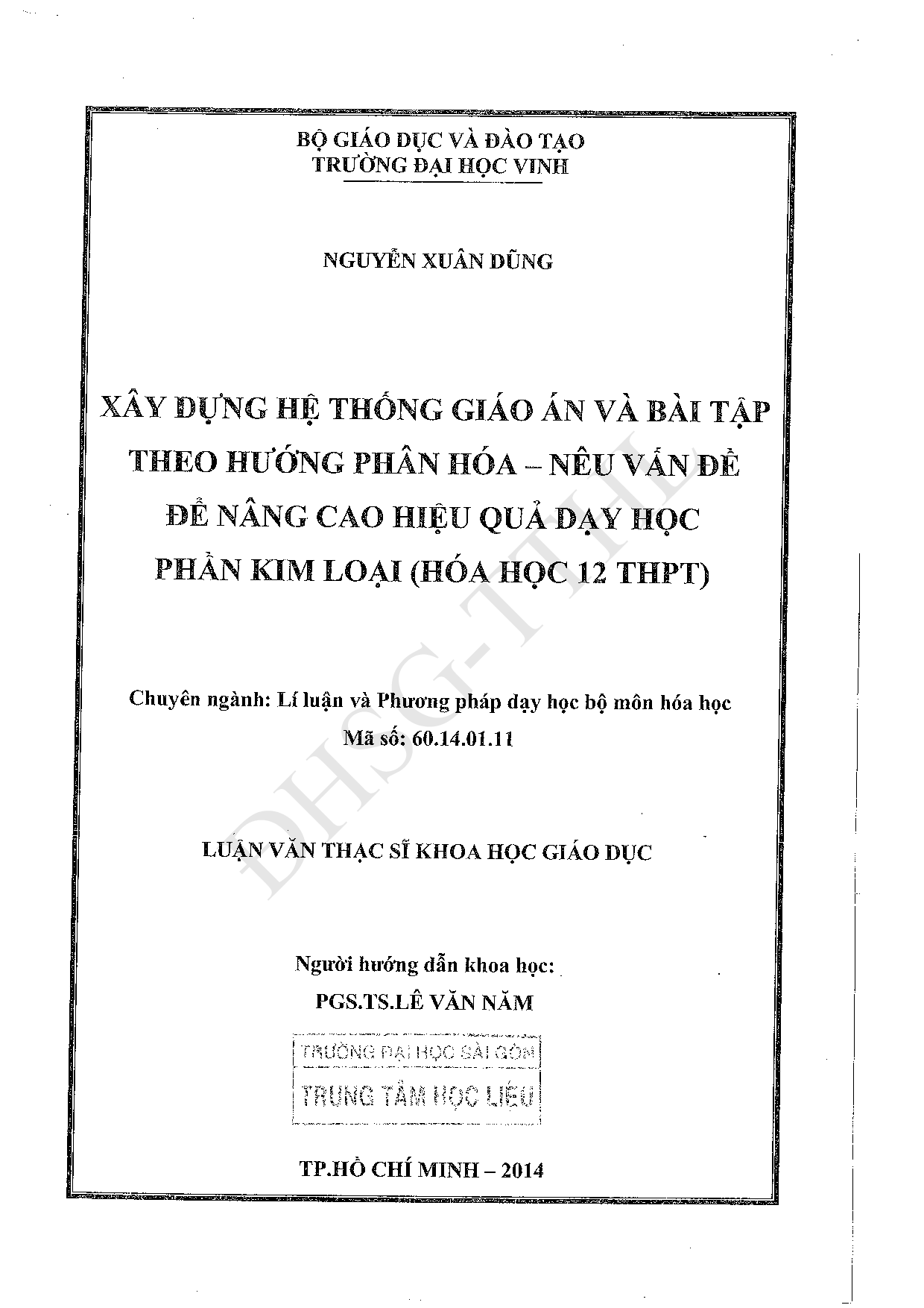 Xây dựng hệ thống giáo án và bài tập theo hướng phân hóa - nêu vấn đề để nâng cao hiệu quả dạy học phần kim loại(hóa học 12 THPT)